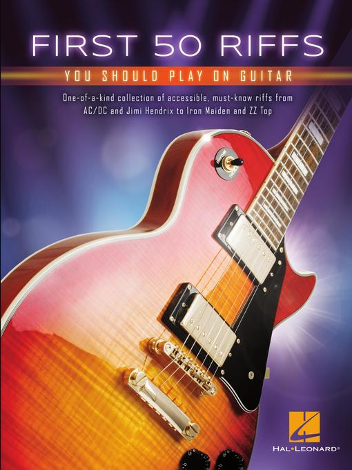 Title details for First 50 Riffs You Should Play on Guitar by Hal Leonard Corp. - Available